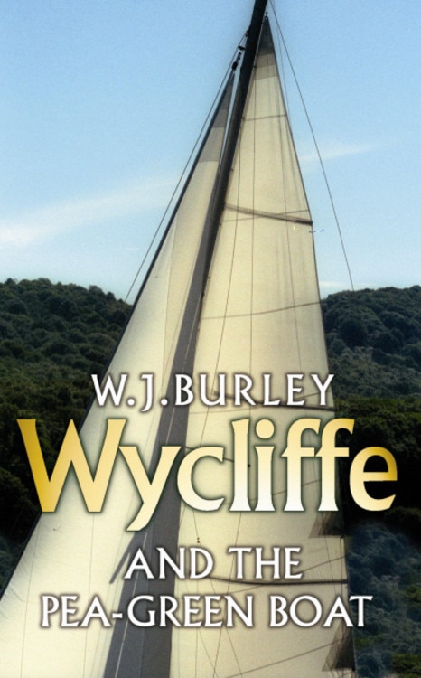 Wycliffe and the Pea Green Boat by W.j. Burley, Mass Market Paperback | Indigo Chapters
