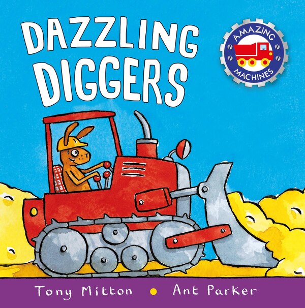 Dazzling Diggers by Tony Mitton, Paperback | Indigo Chapters