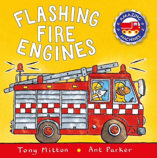 Flashing Fire Engines by Tony Mitton, Paperback | Indigo Chapters