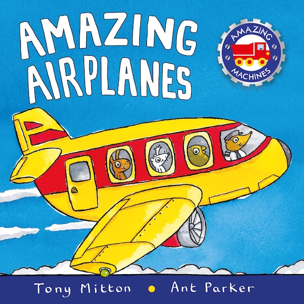 Amazing Airplanes by Tony Mitton, Paperback | Indigo Chapters
