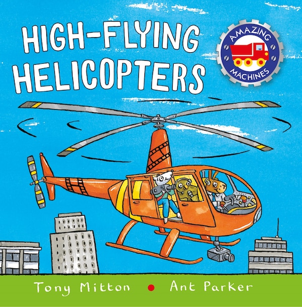 High-flying Helicopters by Tony Mitton, Paperback | Indigo Chapters