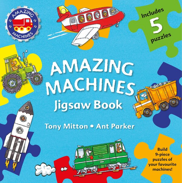 Amazing Machines Jigsaw Book by Tony Mitton, Board Book | Indigo Chapters