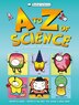 Basher Science: An A To Z Of Science by Tom Jackson, Hardcover | Indigo Chapters