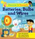 Discover It Yourself: Batteries Bulbs And Wires by David Glover, Paperback | Indigo Chapters