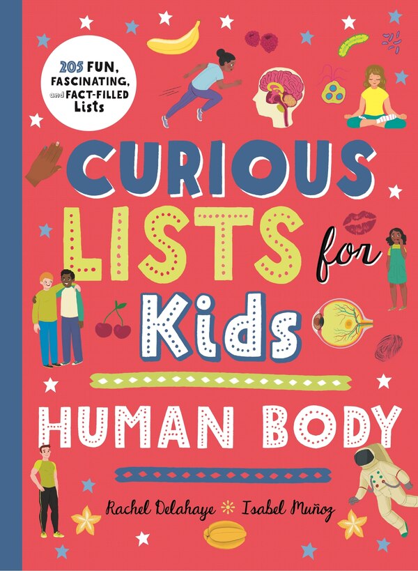 Curious Lists for Kids – Human Body by Rachel Delahaye, Paperback | Indigo Chapters