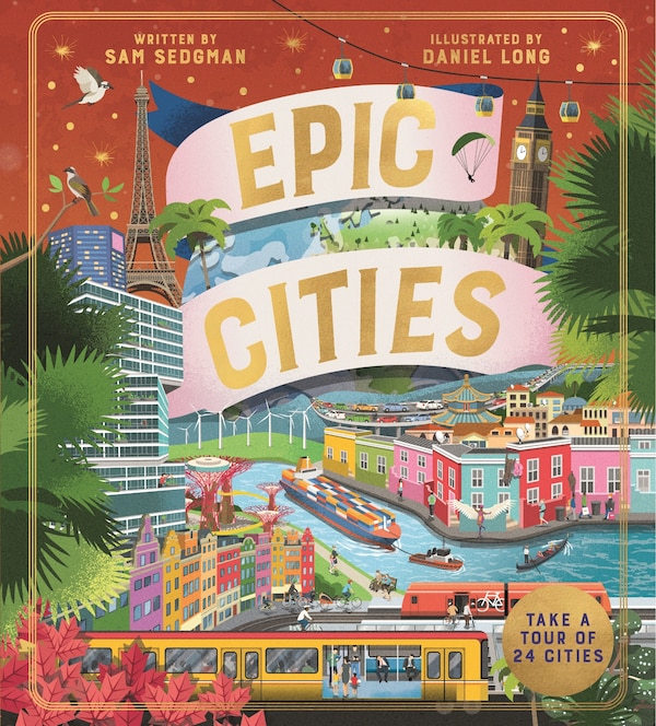 Epic Cities by Sam Sedgman, Picture Books | Indigo Chapters