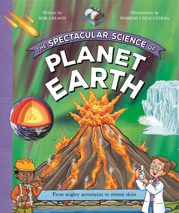 The Spectacular Science of Planet Earth by Kingfisher, Paperback | Indigo Chapters