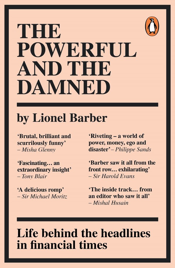 The Powerful And The Damned by Lionel Barber, Paperback | Indigo Chapters