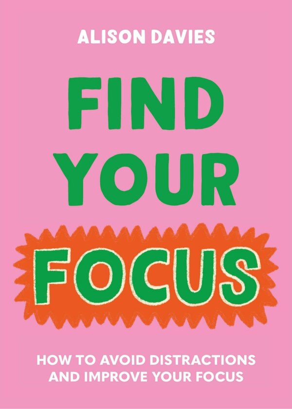 Find Your Focus by Alison Davies, Paper over Board | Indigo Chapters