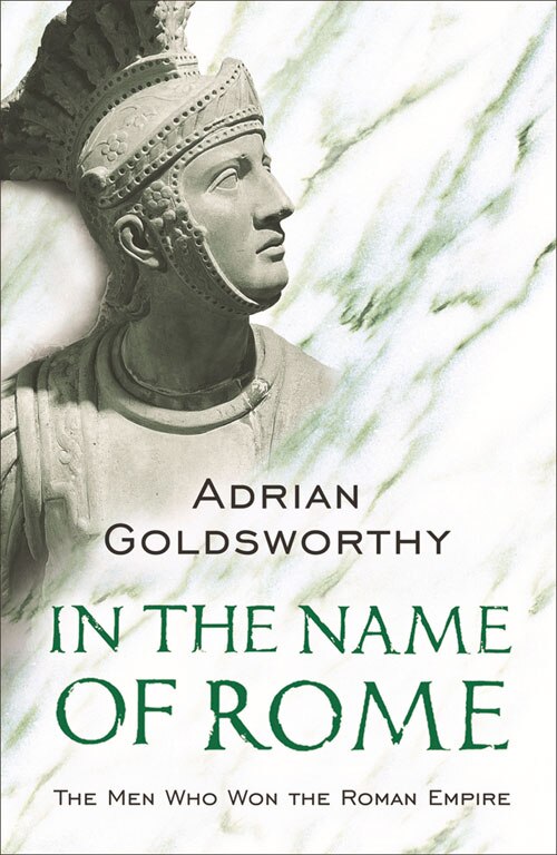 In the Name of Rome by Adrian Goldsworthy, Paperback | Indigo Chapters