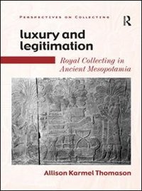 Luxury And Legitimation by Allison Karmel Thomason, Hardcover | Indigo Chapters