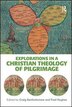 Explorations In A Christian Theology Of Pilgrimage by Craig Bartholomew, Paperback | Indigo Chapters