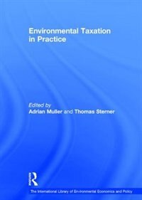 Environmental Taxation In Practice by Thomas Sterner, Hardcover | Indigo Chapters