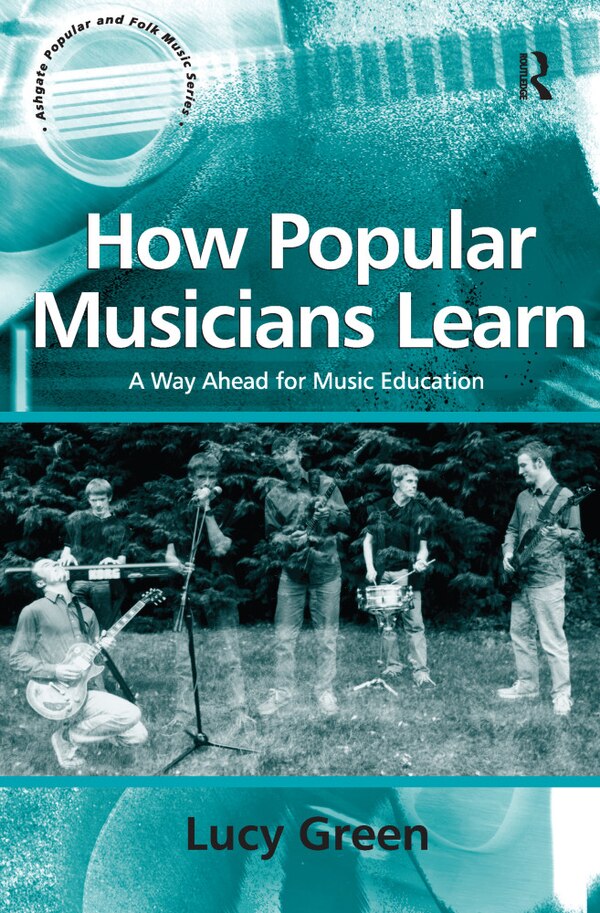 How Popular Musicians Learn by Lucy Green, Paperback | Indigo Chapters