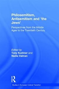 Philosemitism Antisemitism And 'the Jews' by Tony Kushner, Hardcover | Indigo Chapters