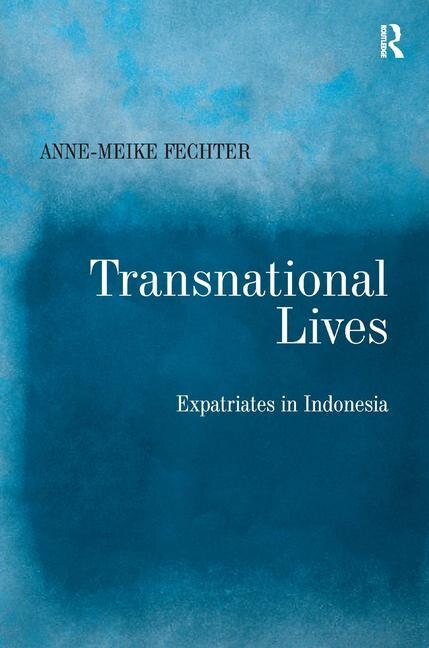 Transnational Lives by Anne-meike Fechter, Hardcover | Indigo Chapters