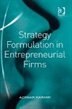 Strategy Formulation In Entrepreneurial Firms by Azhdar Karami, Hardcover | Indigo Chapters