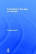 Crusading In The Age Of Joinville by Caroline Smith, Hardcover | Indigo Chapters