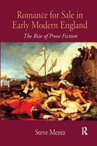 Romance For Sale In Early Modern England by Steve Mentz, Hardcover | Indigo Chapters