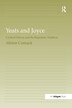 Yeats And Joyce by Alistair Cormack, Hardcover | Indigo Chapters