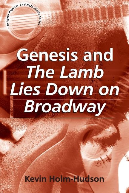 Genesis And The Lamb Lies Down On Broadway by Kevin Holm-Hudson Paperback | Indigo Chapters