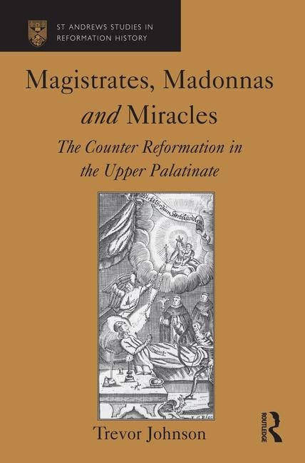 Magistrates Madonnas And Miracles by Trevor Johnson, Hardcover | Indigo Chapters