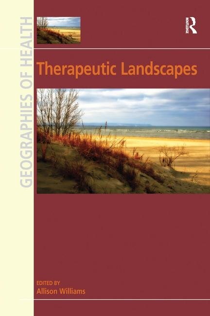 Therapeutic Landscapes by Allison Williams, Hardcover | Indigo Chapters