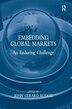 Embedding Global Markets by John G Ruggie, Hardcover | Indigo Chapters