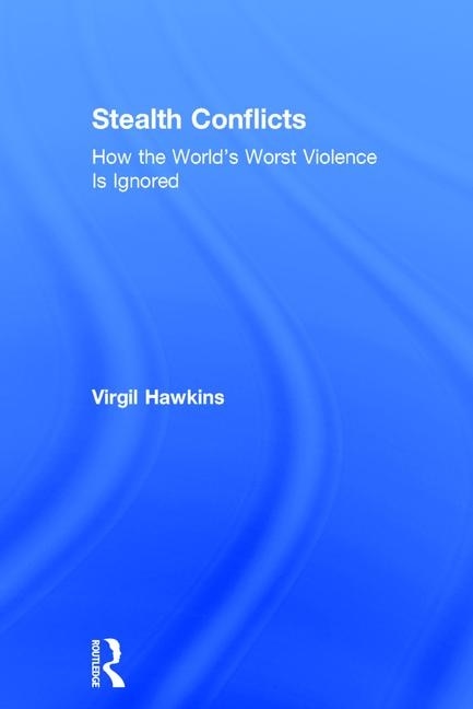 Stealth Conflicts by Virgil Hawkins, Hardcover | Indigo Chapters