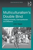 Multiculturalism's Double-bind by John Nagle, Hardcover | Indigo Chapters