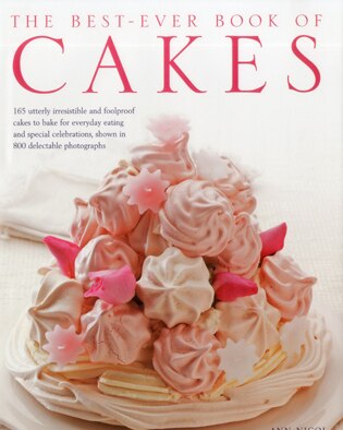 The Best-Ever Book of Cakes by Ann Nicol, Hardcover | Indigo Chapters