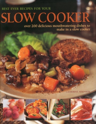 Best Ever Recipes For Your Slow Cooker by Catherine Atkinson, Hardcover | Indigo Chapters