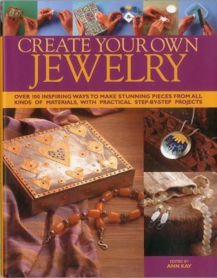 Create Your Own Jewelry by Ann Kay, Hardcover | Indigo Chapters