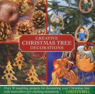 Creative Christmas Tree Decorations by Carolyn Bell, Hardcover | Indigo Chapters