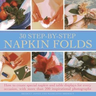 30 Step- By-Step Napkin Fold by Bridget Jones, Hardcover | Indigo Chapters