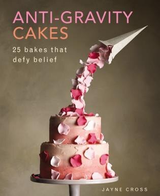 Anti-gravity Cakes by Jayne Cross, Hardcover | Indigo Chapters