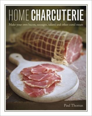 Home Charcuterie by Paul Thomas, Hardcover | Indigo Chapters