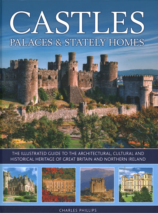 Castles Palaces & Stately Homes by Charles Phillips, Hardcover | Indigo Chapters