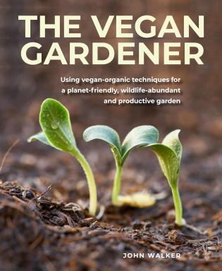 Vegan Gardener by John Walker, Hardcover | Indigo Chapters