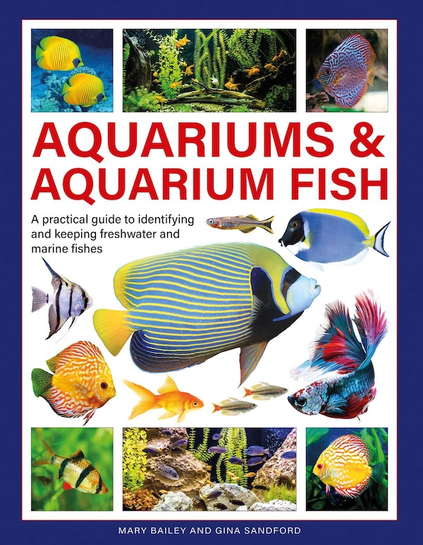 Aquariums & Aquarium Fish by Mary Bailey, Hardcover | Indigo Chapters