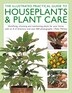 The Houseplants & Plant Care Illustrated Practical Guide to by Peter Mchoy, Hardcover | Indigo Chapters
