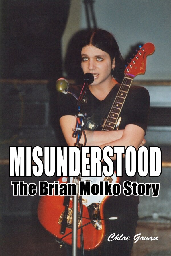 Misunderstood - The Brian Molko Story by Chloe Govan, Paperback | Indigo Chapters