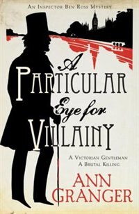 A Particular Eye for Villainy by Ann Granger, Paperback | Indigo Chapters