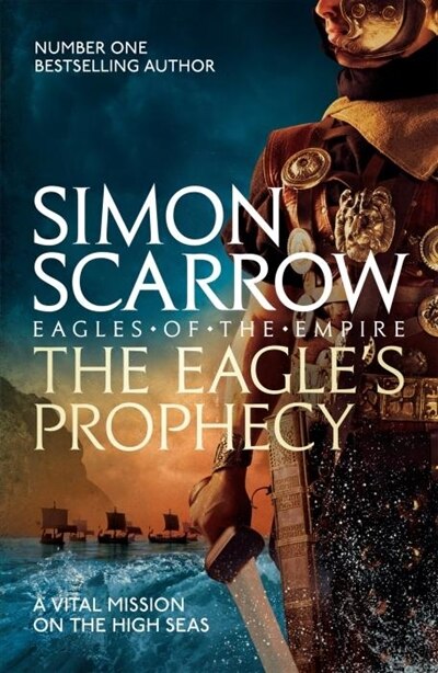 The Eagle's Prophecy (Eagles of the Empire 6) by Simon Scarrow, Paperback | Indigo Chapters