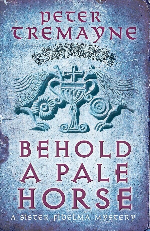 Behold A Pale Horse by Peter Tremayne, Paperback | Indigo Chapters