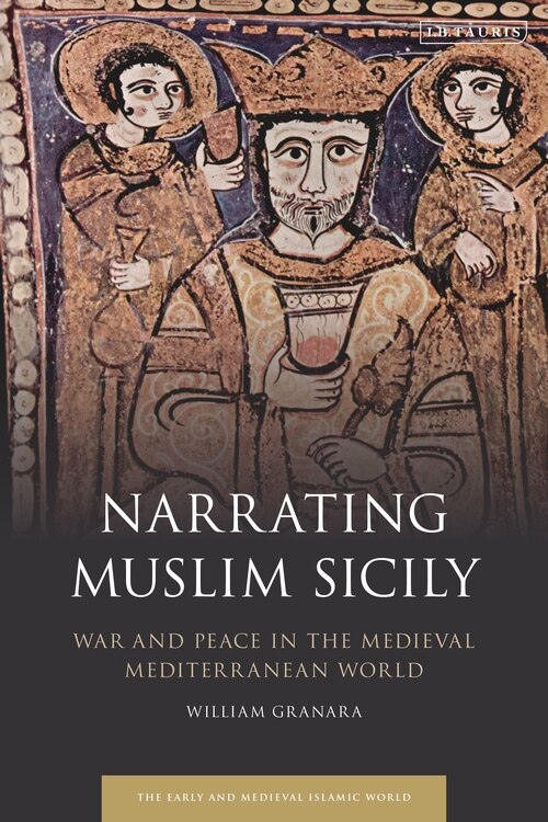 Narrating Muslim Sicily by William Granara, Paperback | Indigo Chapters
