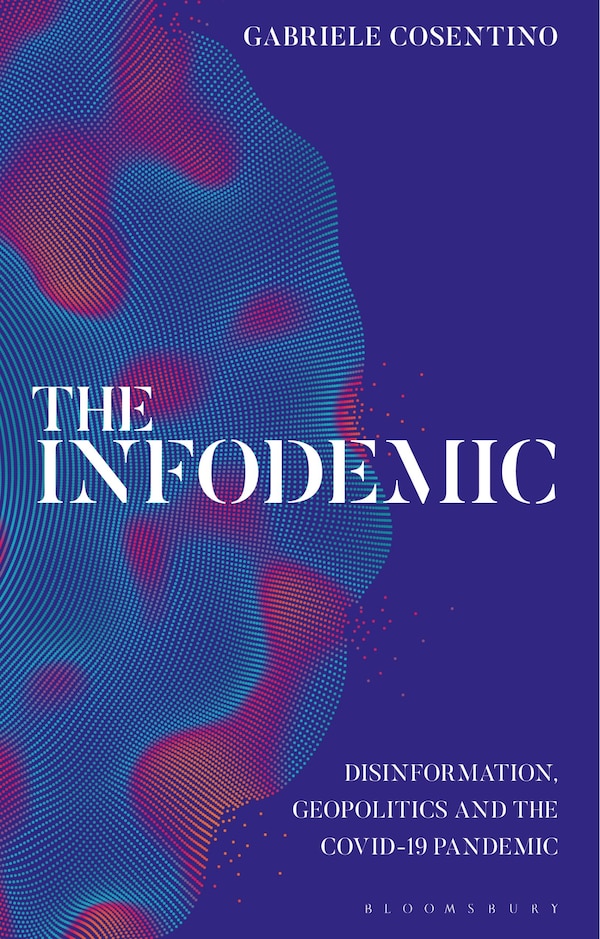The Infodemic by Gabriele Cosentino, Paperback | Indigo Chapters