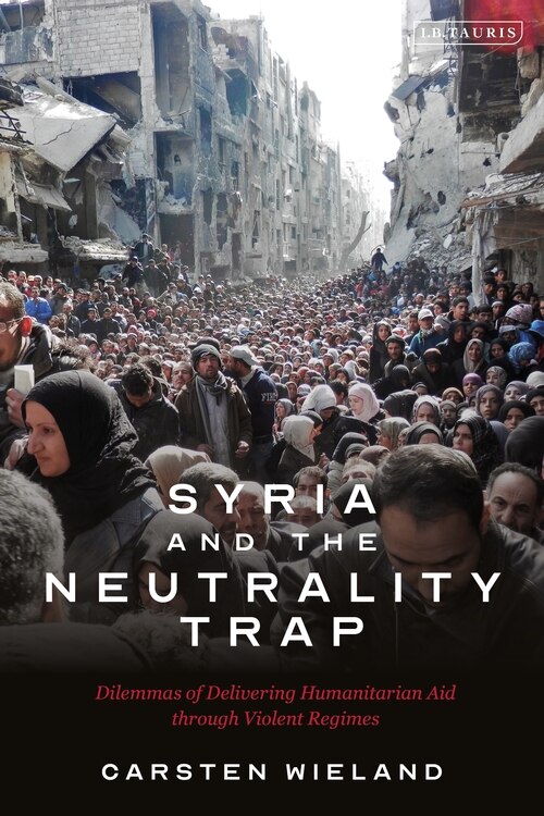 Syria And The Neutrality Trap by Carsten Wieland, Hardcover | Indigo Chapters