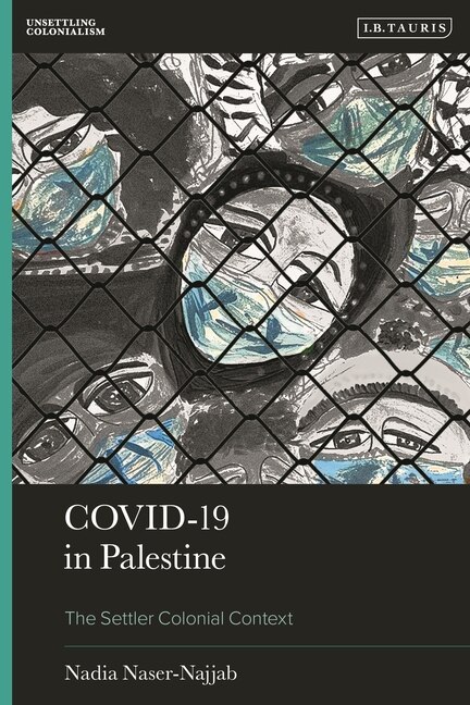 Covid-19 in Palestine by Nadia Naser-Najjab, Paperback | Indigo Chapters