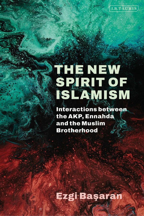 The New Spirit of Islamism by Ezgi Basaran, Paperback | Indigo Chapters